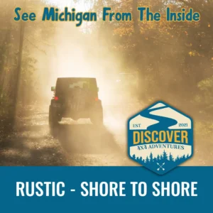 rustic shore to shore michigan 4x4 adventure