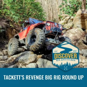 4x4 adventure tackett's revenge big round up