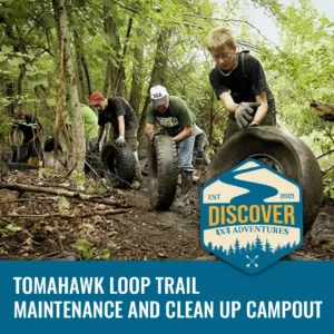 tomahawk loop trail maintenance and clean up campout 4x4 adventure