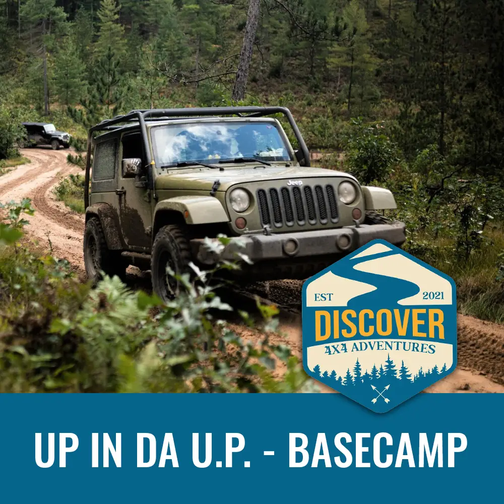 up in da u.p. basecamp 4x4 adventure
